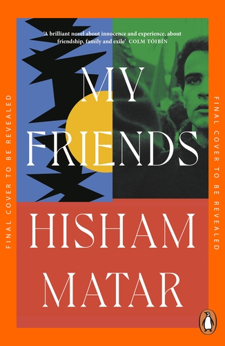 https://www.penguin.co.uk/books/312069/my-friends-by-matar-hisham/9780241987032